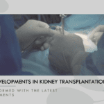 10 New Developments in Kidney Transplantation: A Promising Future for Patients