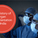 9 Point Evolution of Organ Transplantation in India: A Journey Through Time