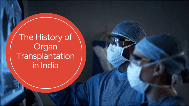 Evolution of Organ Transplantation in India