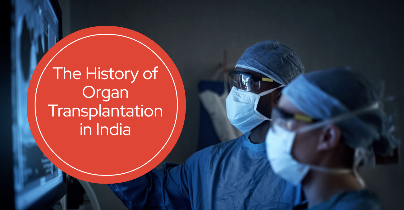 Evolution of Organ Transplantation in India