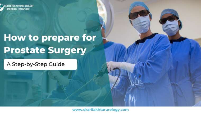 How to Prepare for Prostate Surgery A Step-by-Step Guide