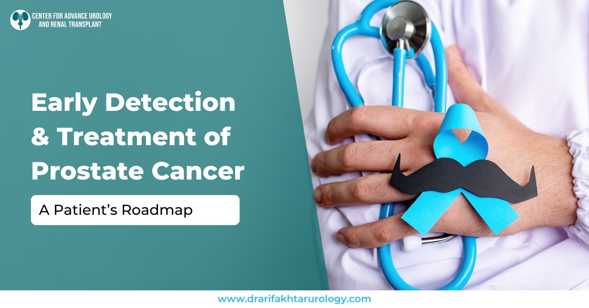 Early Detection & Treatment of Prostate Cancer A Patient’s Roadmap