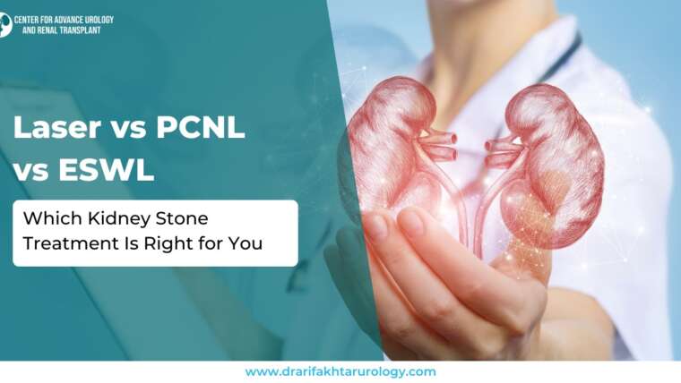 Laser vs PCNL vs ESWL Which Kidney Stone Treatment Is Right for You