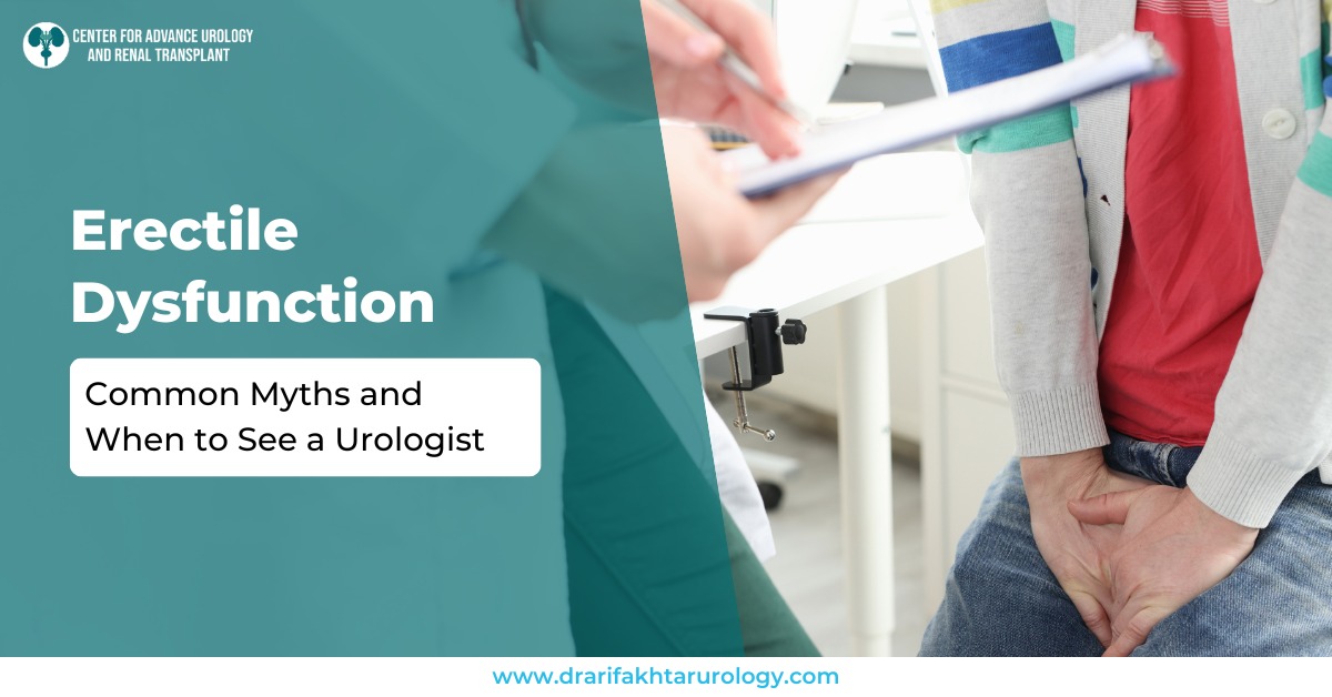 Erectile Dysfunction Common Myths and When to See a Urologist