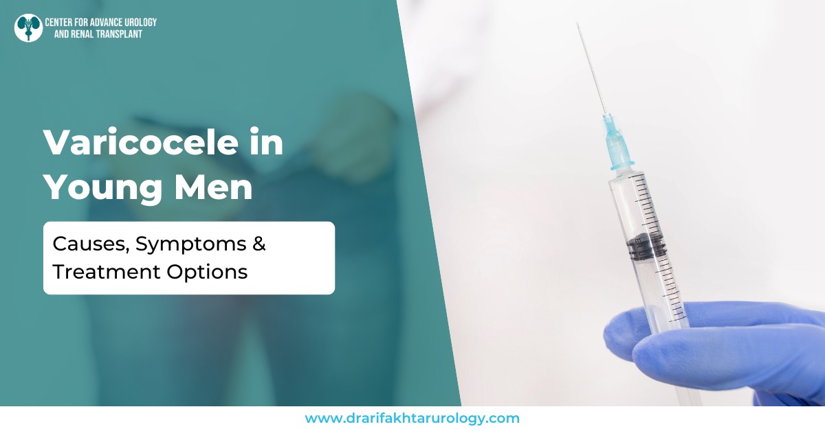 Varicocele in Young Men Causes, Symptoms & Treatment Options
