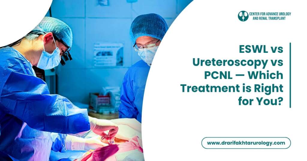 ESWL vs Ureteroscopy vs PCNL — Which Kidney Stone Treatment Is Right for You