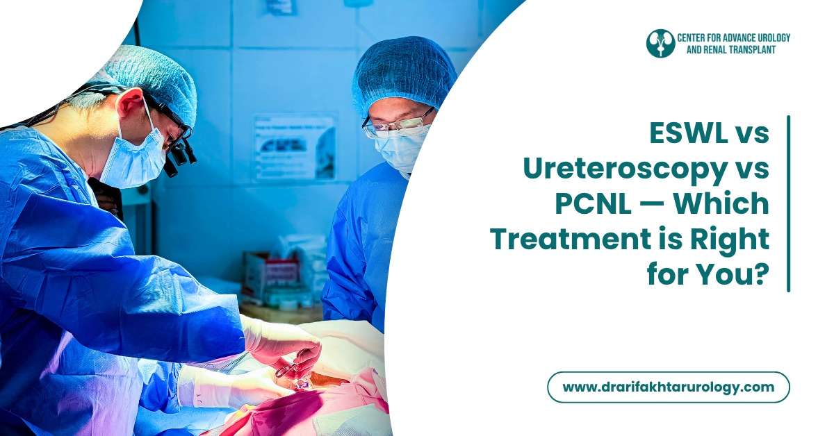 ESWL vs Ureteroscopy vs PCNL — Which Kidney Stone Treatment Is Right for You