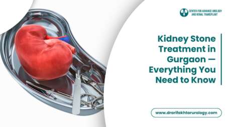 Kidney Stone Treatment in Gurgaon — Everything You Need to Know