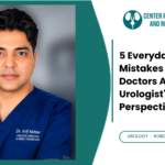 5 Everyday Health Mistakes Even Doctors Avoid: A Urologist’s Perspective