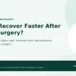 Robotic Surgery Recovery: Will You Be Back on Your Feet Faster?